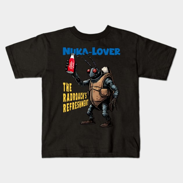 Nuka-Lover: The Radroach's Refreshment Kids T-Shirt by LopGraphiX